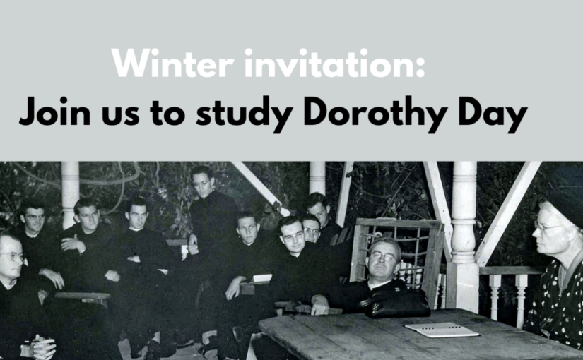 <strong>Winter invitation: Join us to study Dorothy Day</strong>